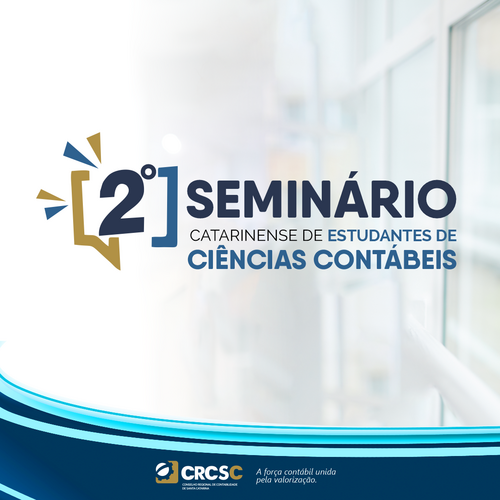 2º Seminário Catarinense de Estudantes de Ciências Contábeis recebe participantes de todo o Brasil durante três dias de evento